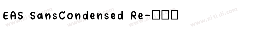 EAS SansCondensed Re字体转换